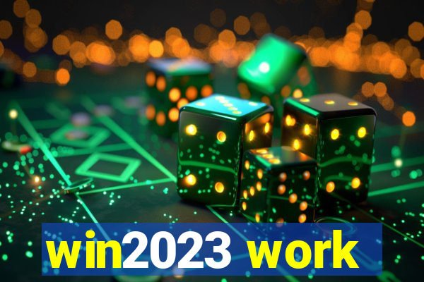 win2023 work